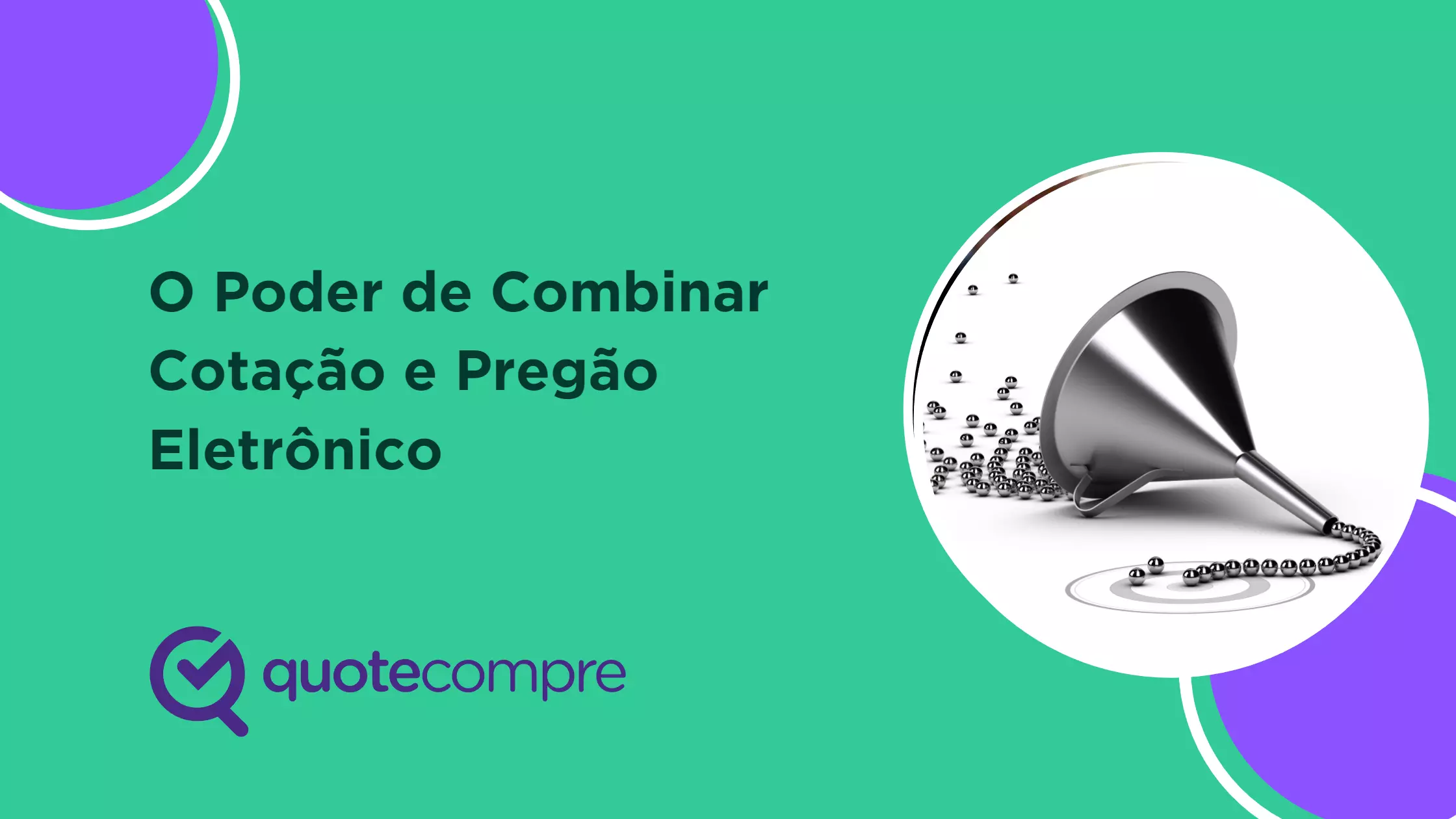 O Poder de combinar Cotação e Pregão Eletrônico